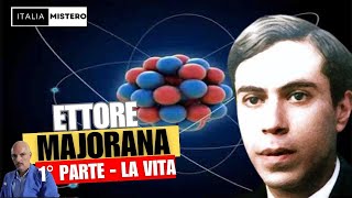 Ettore Majorana (1° parte - La vita)