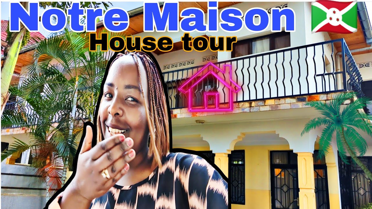 Vlog Burundi🇧🇮//House Tour de Notre Maison Au Burundi