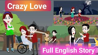 Crazy love Full English Story| Animation Story| Learn English| Subtitles| Aakash Animates