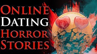 7 True Scary Online Internet Dating Horror Stories (Vol. 2)