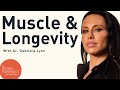 Why Muscle Is Key For Longevity