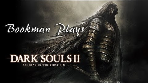 Dark Souls II: Scholar Of The First Sin Better Walkthrough - Part 7 --- The Lost Bastille (PS4)