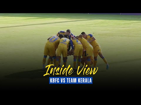 Inside View | Kerala Blasters vs Team Kerala | Friendly | Match Highlights