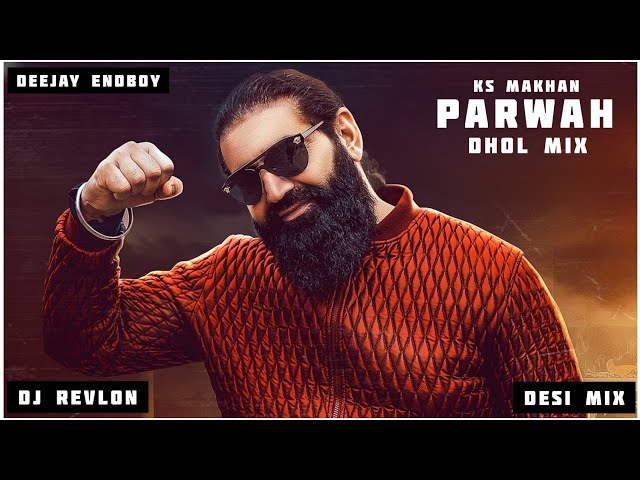 Parwah (Remix) Ks Makhan | DJ Revlon Beatz | Aman Hayer | Old Bhangra Remix | Ks Makhan Old Mix Hit class=