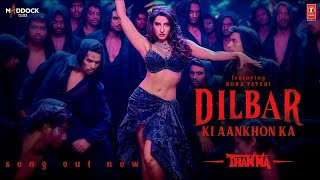 Dilbar Ki Aankhon Ka (Lyrics)| Thamma | Nora F,Ayushmann K,Rashmika M |Sachin-Jigar,Rashmeet,Amitabh