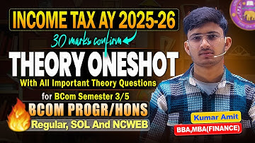 Complete Income Tax Theory Oneshot 2025 | Important Theory Questions | BCom Sem 5 DU Reg./SOL/NCWEB