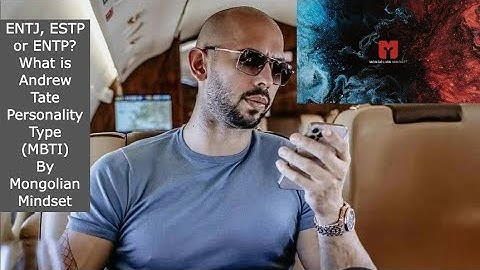 What is Andrew Tate Personality (MBTI)? ENTJ, ESTP Or ENTP?