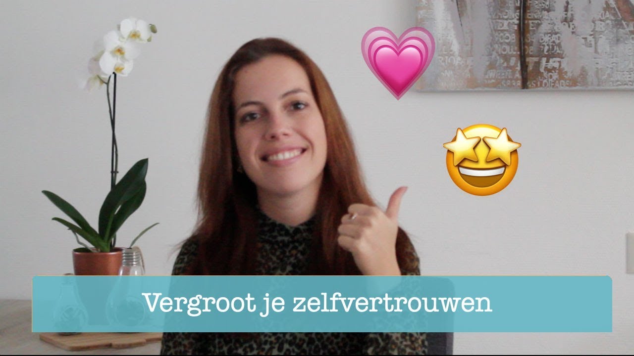 Vergroot je zelfvertrouwen in 4 stappen! - YouTube