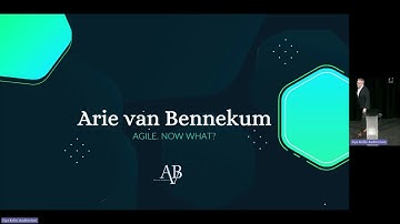 Agile. Now what? - Arie van Bennekum