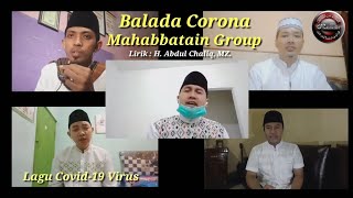 Mahabbatain Group - Balada Corona | Lagu Covid-19 Virus | Musik Corona terbaru | Virtual Session