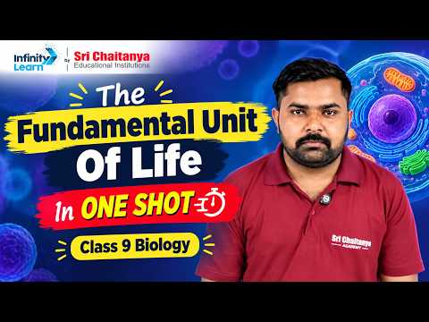 The Fundamental Unit of Life Class 9 in One Shot | Full Chapter Revise | SCORE 2026 | Sri Chaitanya