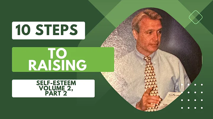 10 Steps To Raising Self Esteem Volume 2, Part 2 (THE MOST BORING VIDEO EVER MADE Part 4)