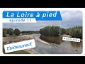 Randonne la loire  pied  episode 11  chteauneuf sur loire