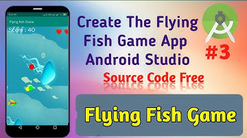 How to Make The Flying Fish Game App in Android Studio || Game Development Tutorial 03