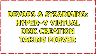 Celebrity DevOps & SysAdmins: Hyper-V Virtual Disk Creation Taking Forver (4 Solutions!!) Profile