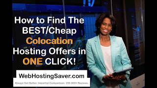 How to Find Best & Cheap Colocation Hosting in ONE Click | WebHostingSaver.com