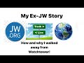 ExJW How and why I left the Jehovah's Witnesses!   #exjw #jw #jw.org #exjws #exjwcriticalthinker
