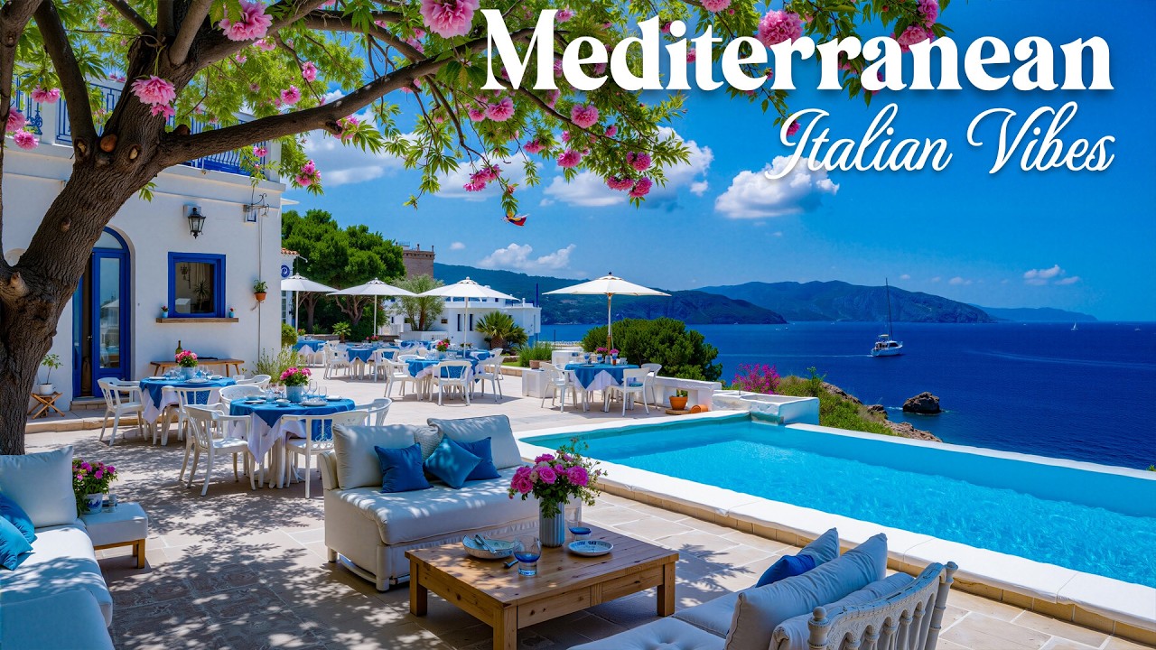 Chill Mediterranean Sanctuary Music - Smooth Italian Vibes & Luxury Villa Scenery For Focus, Study