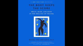 The Body Keeps the Score  Bessel A  van der Kolk – Audio of Chapter 2