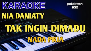 Karaoke Nada Pria || Tak Ingin Dimadu || Nia Daniaty || Cover