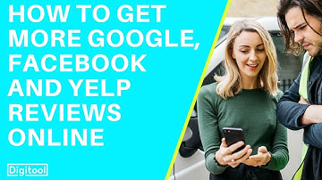 How to Get More Google, Facebook and Yelp Reviews Online 2019