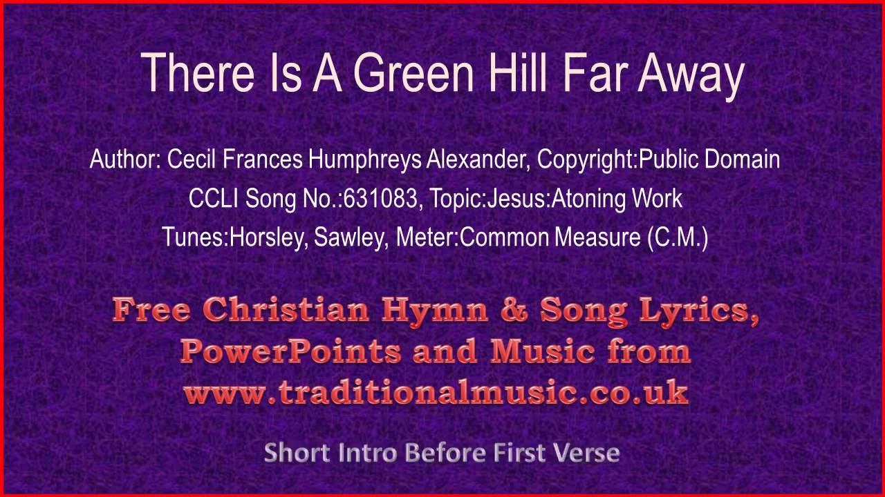 Lyrics There Is A Green Hill Far Away Explained: What’s Really Going On