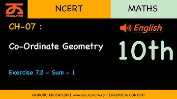 NCERT | Class 10 | Maths | Chapter 7 | Ex  7.2 - Sum - 1 | Co-Ordinate Geometry | English