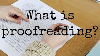 What is proofreading?