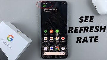 How To Check Refresh Rate On Google Pixel 8 & Pixel 8 Pro