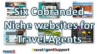 6 Travel Agent Cobranded Niche Microsites from Travel2