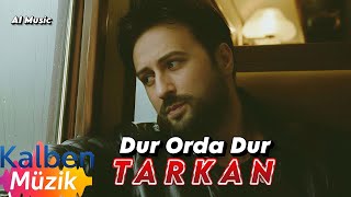 Tarkan - Dur Orda Dur Kalben Müzik