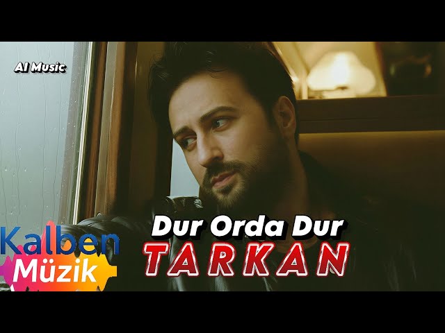 Tarkan - Dur Orda Dur | Kalben Müzik