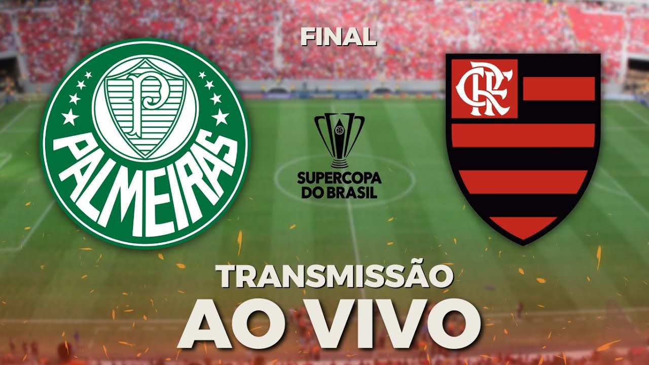 O que esperar da final da Supercopa do Brasil? Aposte na partida entre Palmeiras  e Flamengo