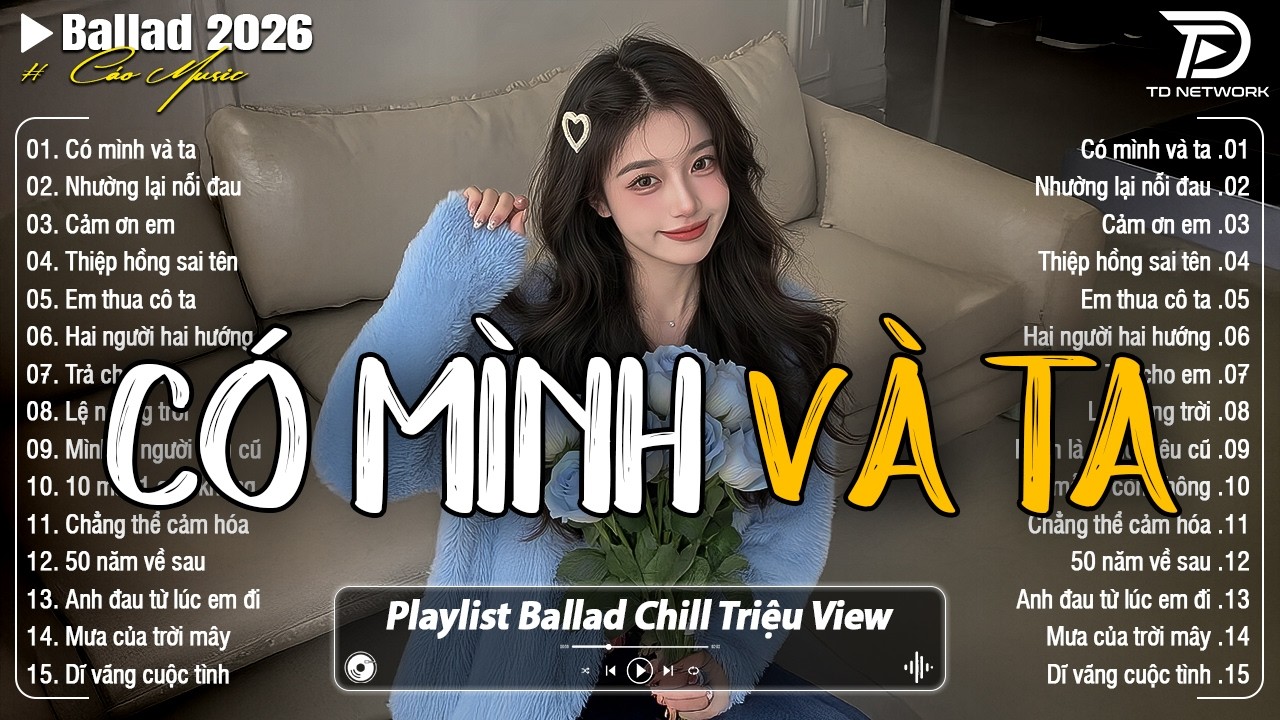 Những Bản Ballad Nhẹ Nhàng Thư Giãn 2026 - Có Mình Và Ta ♫ Top 25 Bản Ballad Bất Hủ Về Tình Yêu