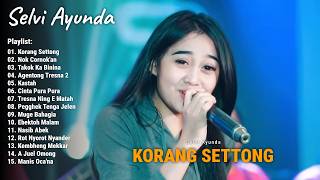Full Album Lagu Madura Viral The Best Selvi Ayunda -  Korang Settong, Nok Cornok'an, Takok Ka Binina
