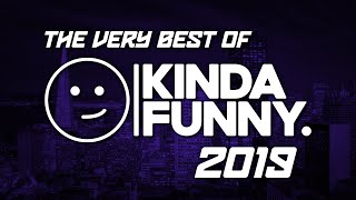 The Very Best of Kinda Funny - 2019