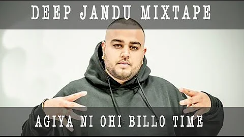 Aa Giya Ni Ohi Billo Time Mixtape | DEEP JANDU | PUNJABI XTREME MIX | ROKITBEATS Punjabi Songs 2017