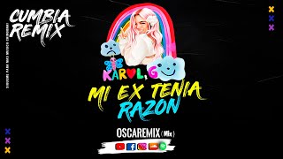 Mi Ex Tenia Razon  Remix  karolg remix  miexteniarazon