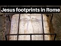 Rome italy  jesus footprints are found here in rome