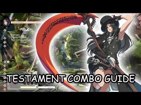 Guilty Gear Strive: Testament Combo Guide - GGST Testament Combos