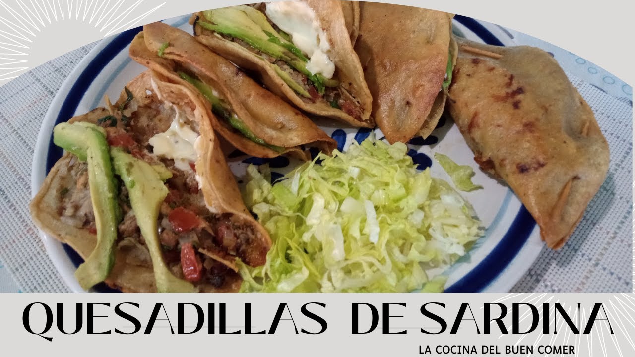Ricas Quesadillas de Sardina !!! YouTube