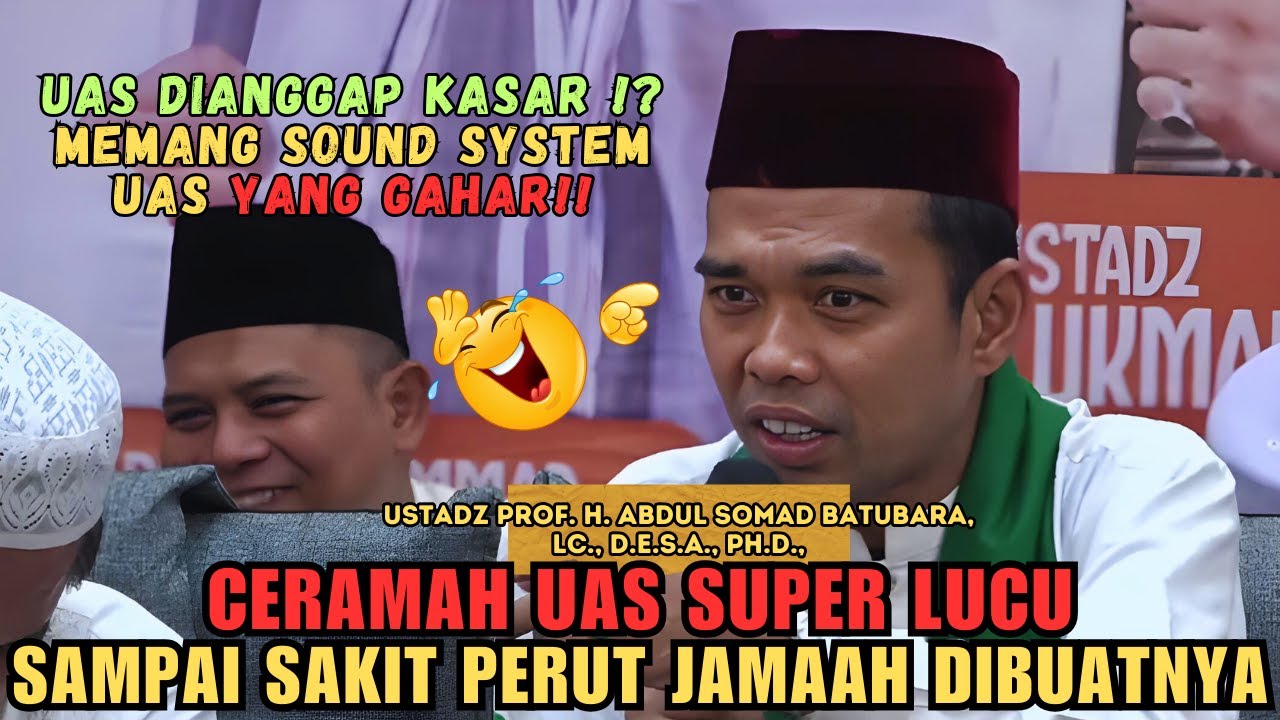 Ceramah Lucu, Jamaah Tak Sanggup Tahan Tawa - Prof. H. Abdul Somad, Lc.D.E.S.A.,Ph.D