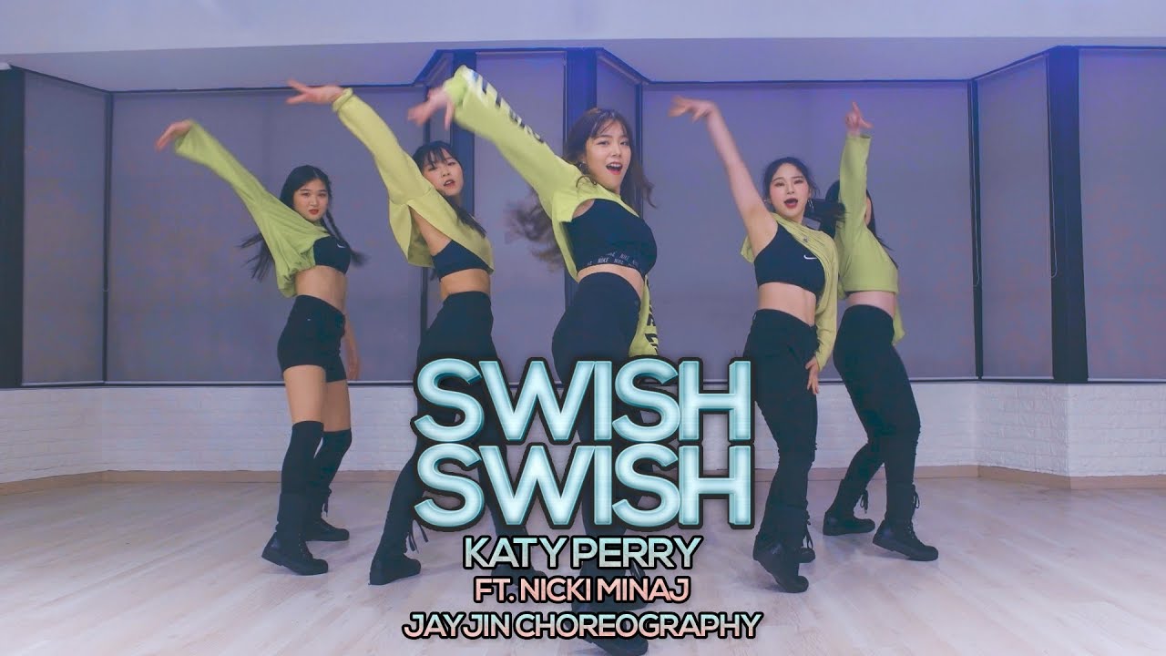 Katy Perry - Swish Swish ft. Nicki Minaj : JayJin Choreography