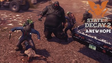 State Of Decay 2 - A New Hope (Part 3)