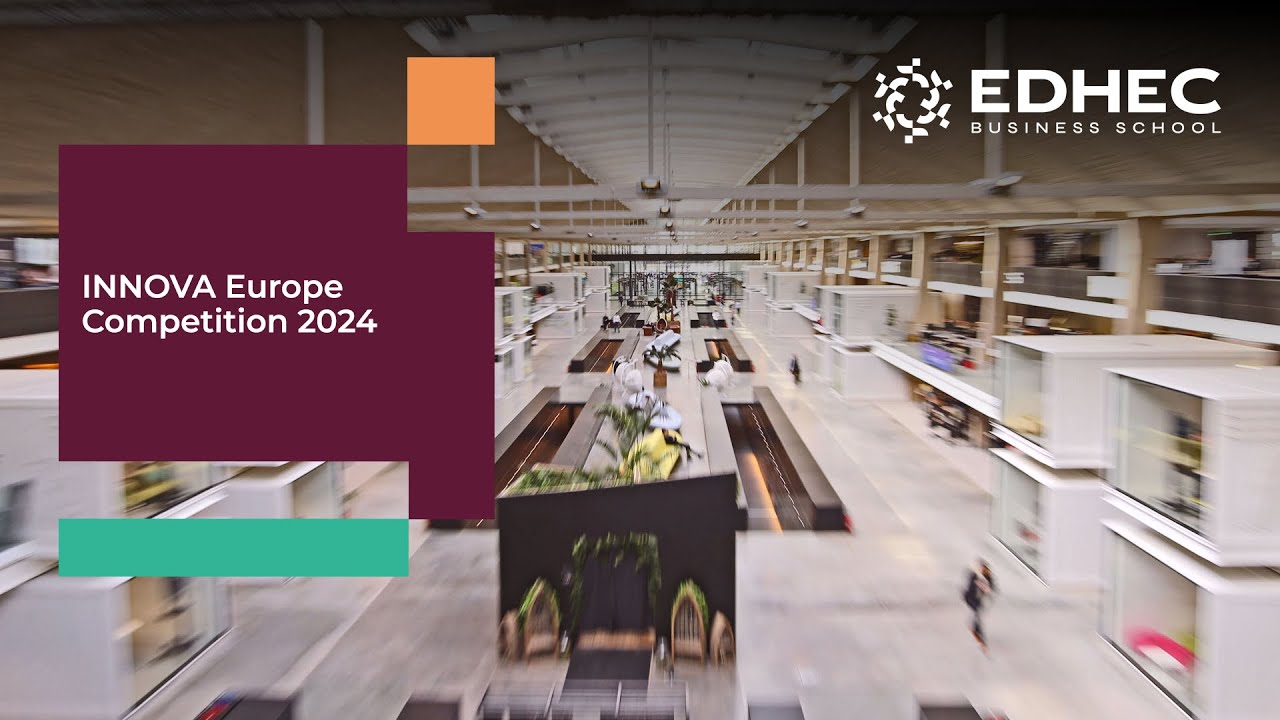 INNOVA Europe Competition 2024 | EDHEC Business School - YouTube