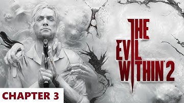 The Evil Within 2 Classic Difficulty (No Damage) - Chapter 3