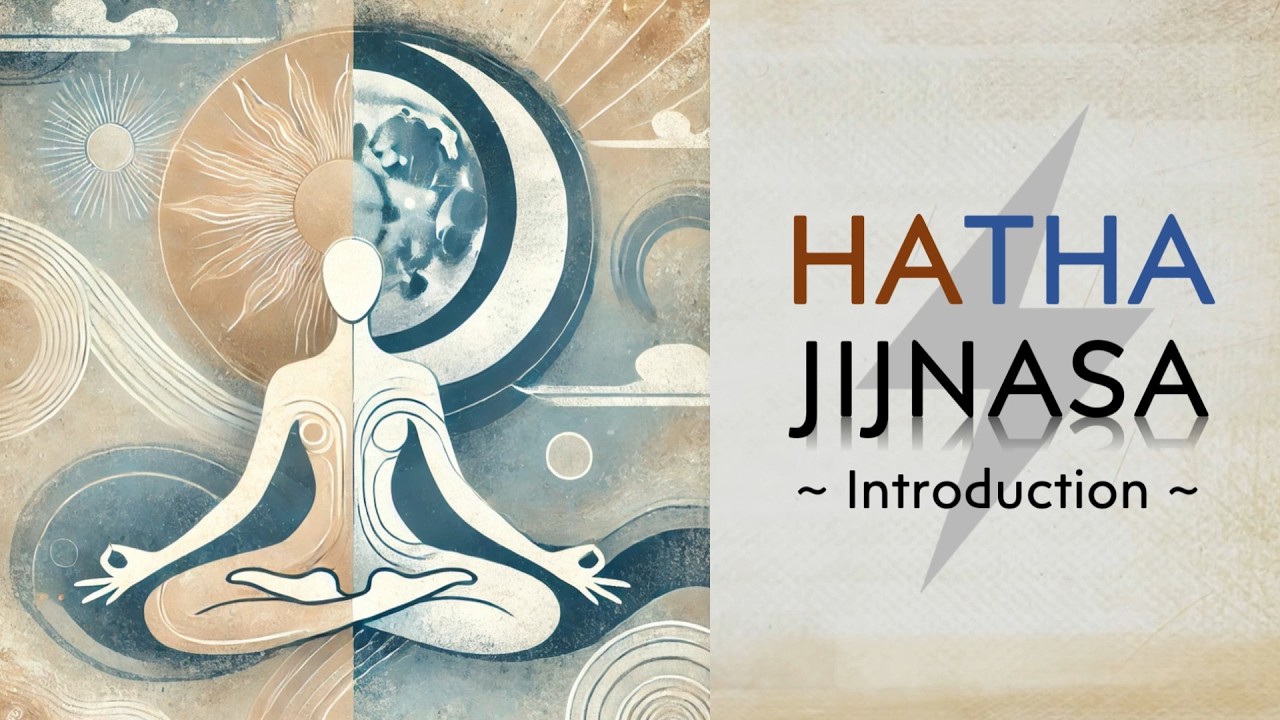 Hatha Jijnasa Intro