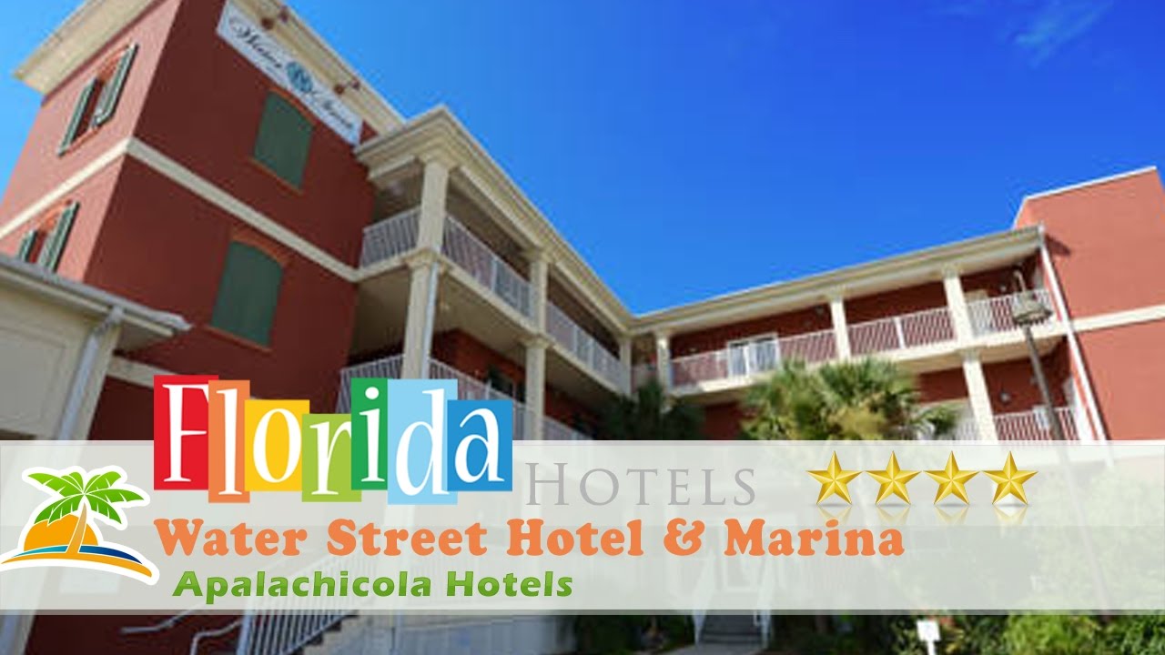 Water Street Hotel & Marina Apalachicola Hotels, Florida YouTube