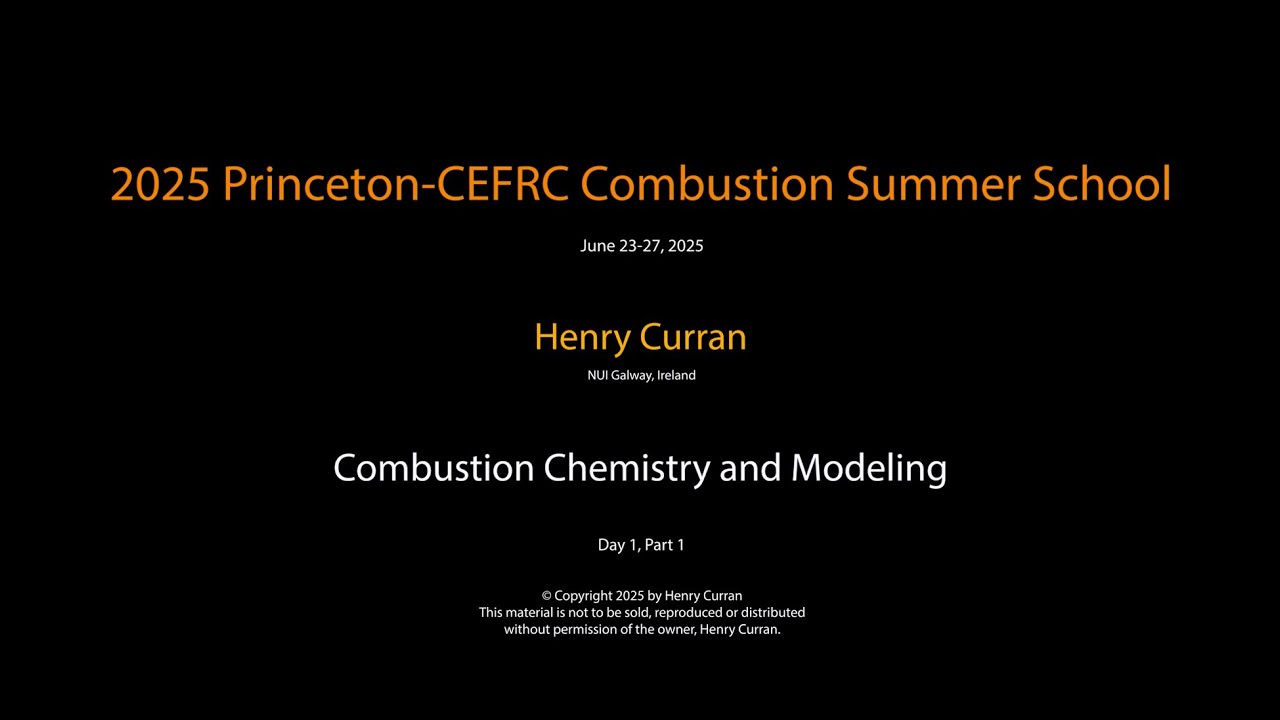 Combustion Chemistry and Modeling, Henry Curran, Day 1 Part 1