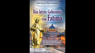 Michael Hesemann: Das letzte Geheimnis von Fatima